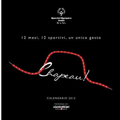 ” CHAPEAU ! ” – SPECIAL OLYMPICS ITALY – CALENDAR 2012